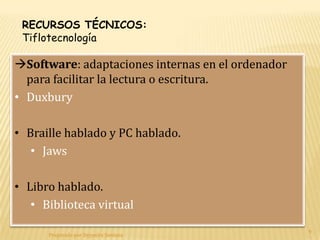 Trabajan a distancias cortas.