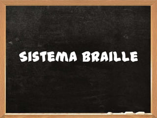 Sistema Braille

 