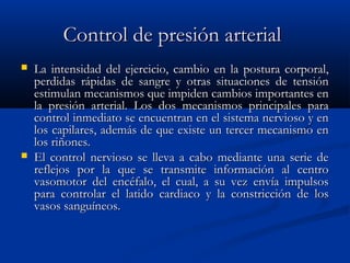 Control de presión arterialControl de presión arterial
 En el capilar, el aumento de la permeabilidad de lasEn el capilar...