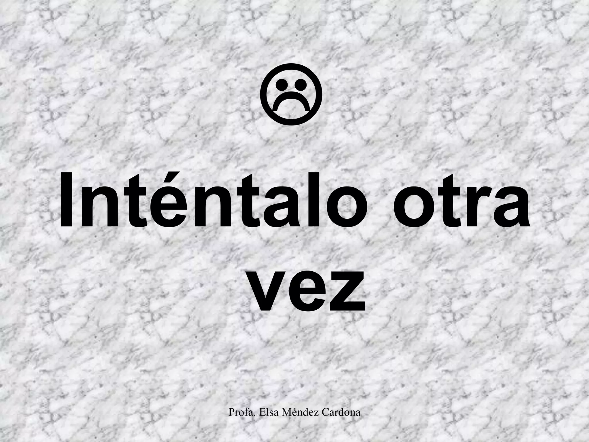  Inténtalo otra vez 