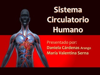 Presentado por:
Daniela Cárdenas Arango
María Valentina Serna
 
