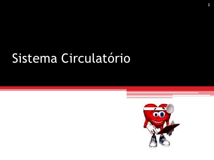 Sistema Circulatório<br />1<br />