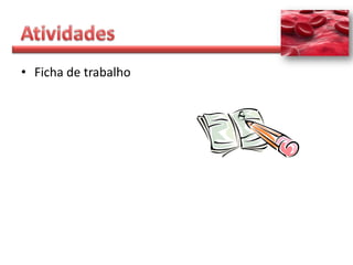 • Ficha de trabalho
 