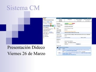 Sistema CM Presentación Dideco Viernes 26 de Marzo 