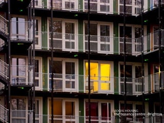 SOCIALHOUSING
the tenancy centre -Brighton
 