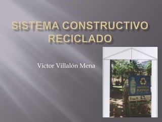 Victor Villalón Mena
 