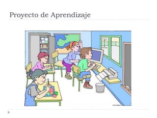 Proyecto de Aprendizaje
 