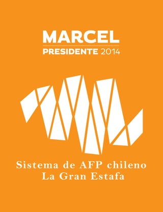 Sistema de AFP chileno
La Gran Estafa
 
