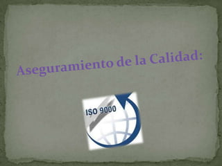 Sistema de aseguramiento de la calidad | PPTX