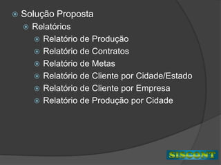O SETOR FINANCEIRO é o encarregado de analisar se os perfis dos clientes estão aptos a aprovação do crédito para a efetivação do empréstimo. Isso é feito ao se consultar órgãos governamentais e bancos que subsidiam o histórico e a situação financeira do cliente.Perfil do Cliente