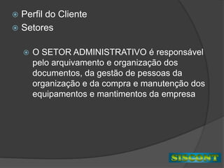 Sistema de Cadastro Contratual (SISCONT). Sua principal funcionalidade é o cadastramento de clientes e contratos dos mesmos com a instituição.