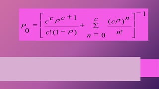 1
0 !
)(
)1(!
1
0
c
n n
n
c
c
cc
c
P
 