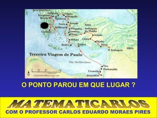 O PONTO PAROU EM QUE LUGAR ?



COM O PROFESSOR CARLOS EDUARDO MORAES PIRES
 