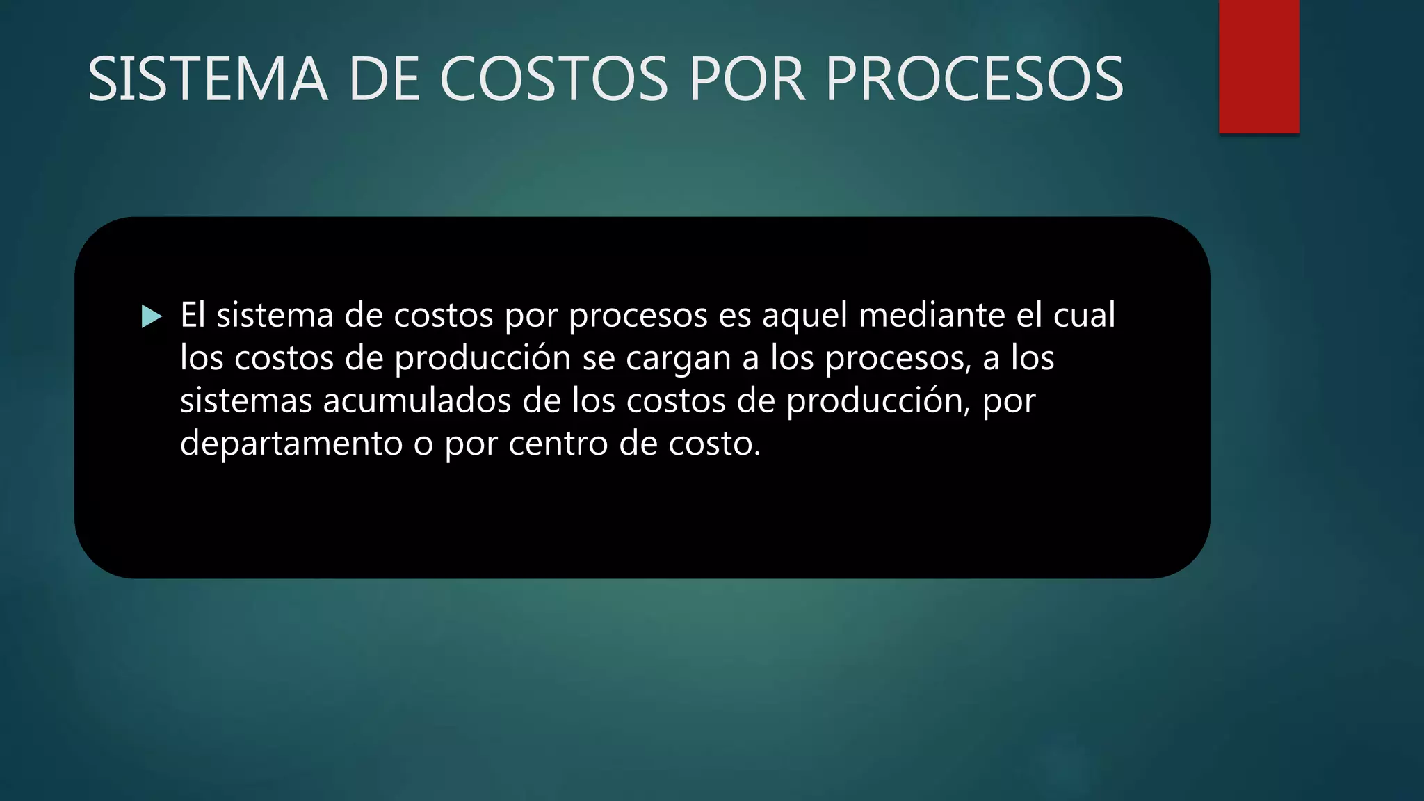 Sistema de costos por procesos | PPT