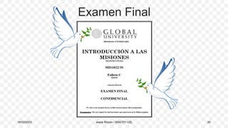 Examen Final
16/03/2023 Jesús Rincón / 0092701-VZL 20
 