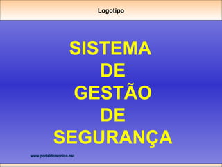 SISTEMA  DE GESTÃO DE SEGURANÇA Logotipo 