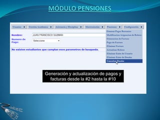 Generación y actualización de pagos y
  facturas desde la #2 hasta la #10
 