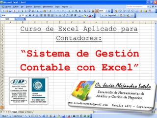 Curso de Excel Aplicado para
Contadores:

“Sistema de Gestión
Contable con Excel”

 