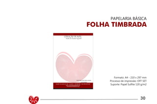 UNIVERSIDADE LUTERANA DO BRASIL
CAMPUS CARAZINHO
CURSO DE DESIGN
30
PAPELARIA BÁSICA
FOLHA TIMBRADA
Formato: A4 - 210 x 297 mm
Processo de impressão: OFF SET
Suporte: Papel Sulfite 120 g/m2Avenida 7 de setembro N/ 1505 - Sarandi RS - CEP 99560-000 - Fone: (054) 3361 3349
Email- coracaodemae@gmail.com
Venha fazer parte desse coração
você também!
www.escolacoracaodemae.com.br
 