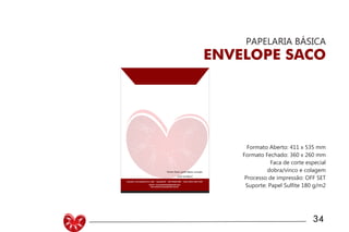 UNIVERSIDADE LUTERANA DO BRASIL
CAMPUS CARAZINHO
CURSO DE DESIGN
MANUAL PADRÃO CURSO DESIGN 34
PAPELARIA BÁSICA
ENVELOPE SACO
Formato Aberto: 411 x 535 mm
Formato Fechado: 360 x 260 mm
Faca de corte especial
dobra/vinco e colagem
Processo de impressão: OFF SET
Suporte: Papel Sulfite 180 g/m2
Avenida 7 de setembro N/ 1505 - Sarandi RS - CEP 99560-000 - Fone: (054) 3361 3349
Email- coracaodemae@gmail.com
Venha fazer parte desse coração
você também!
www.escola.coracaodemae.com.br
 