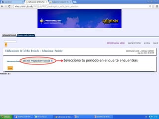 Selecciona tu periodo en el que te encuentras
 