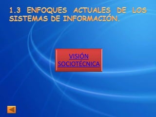 VISIÓN
SOCIOTÉCNICA
 