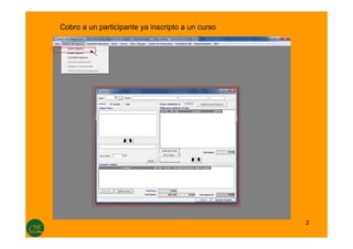 2
Cobro a un participante ya inscripto a un curso