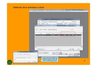 5
Selección de la actividad a cobrar
Opción solamente válida para
modificar arancel TOTAL del
curso, no para pago parcial.