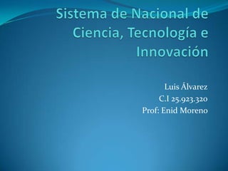Luis Álvarez
C.I 25.923.320
Prof: Enid Moreno

 