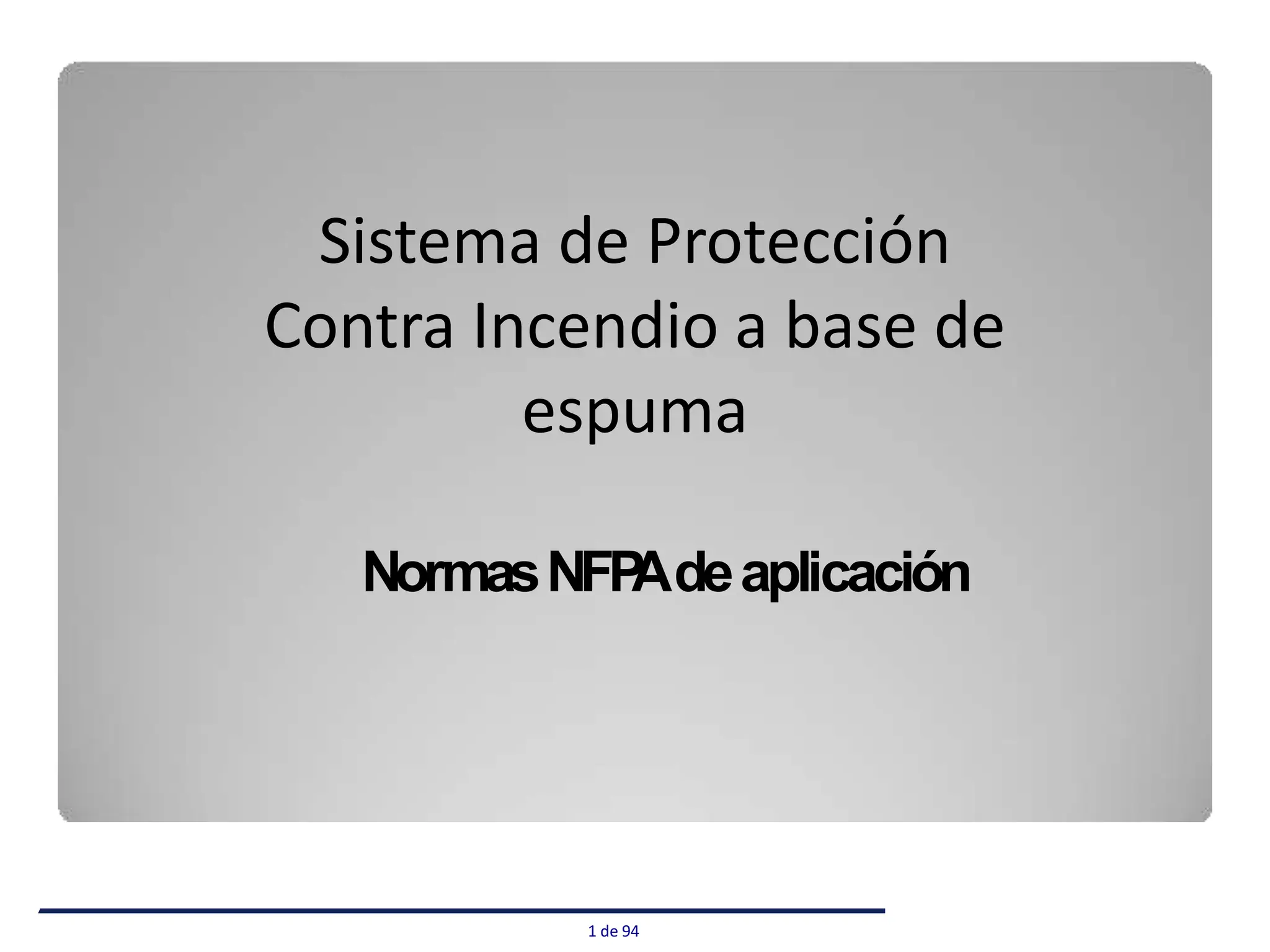 Sistema De Proteccion Contra Incendios A Base De Espuma pptx sistema-de-proteccion-contra-incendios-a-base-de-espuma-pptx