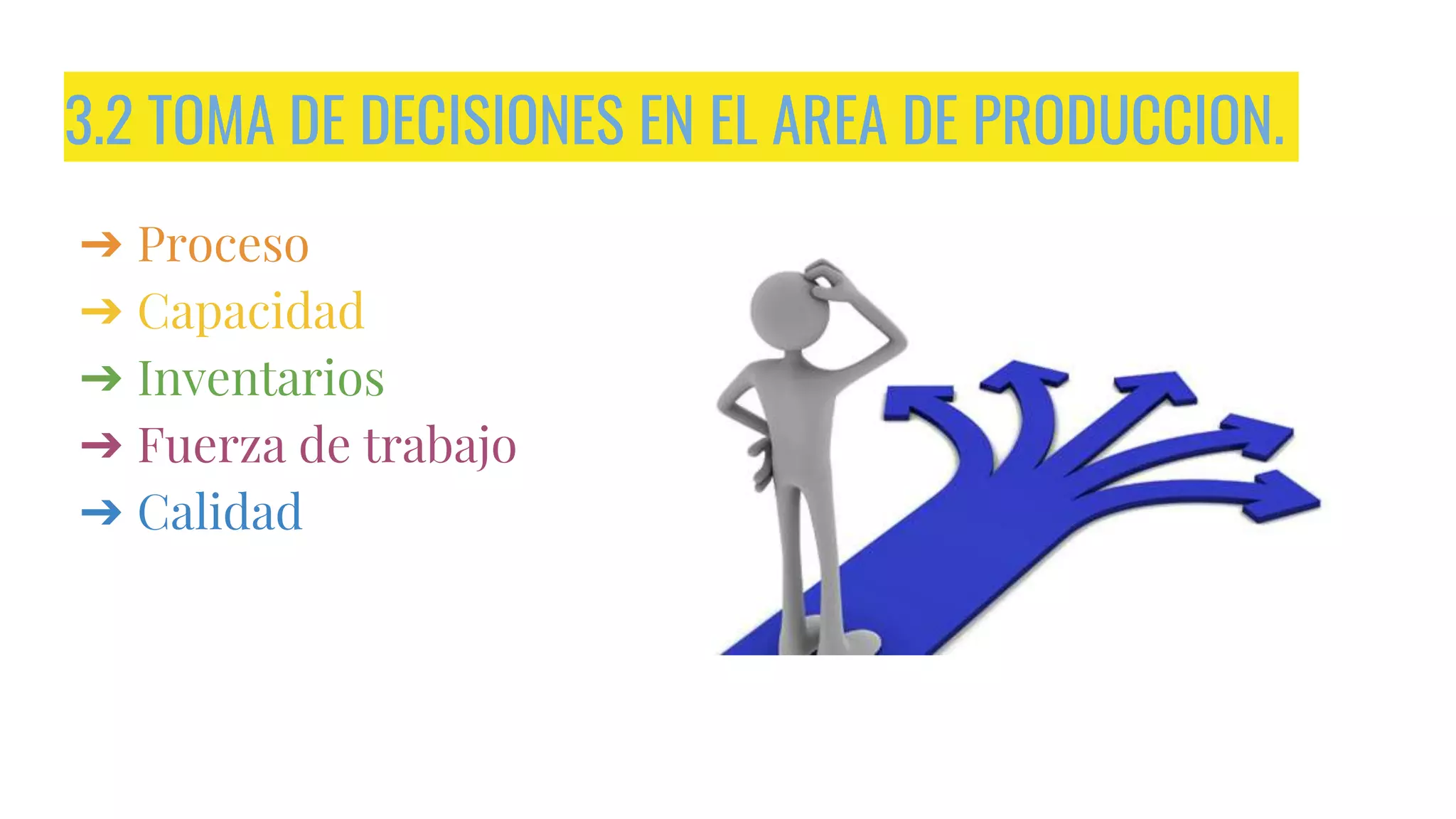 Sistema de toma de decisiones en el area de produccion