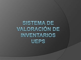 Sistema de valoración de inventariosueps 