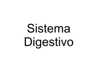 Sistema Digestivo 