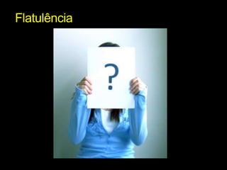 Flatulência
