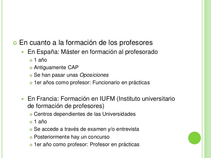 En cuanto a la formación de los profesores<br />En España: Máster en formación al profesorado<br />1 año<br />Antiguamente...