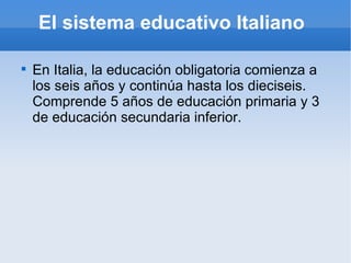 El sistema educativo Italiano  ,[object Object]