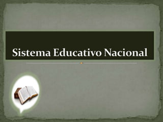 Sistema Educativo Nacional 