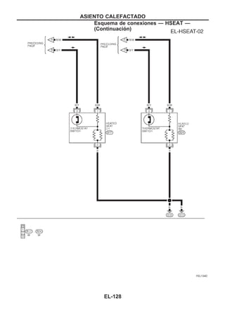 YEL134D
ASIENTO CALEFACTADO
Esquema de conexiones — HSEAT —
(Continuacio´n)
EL-128
 
