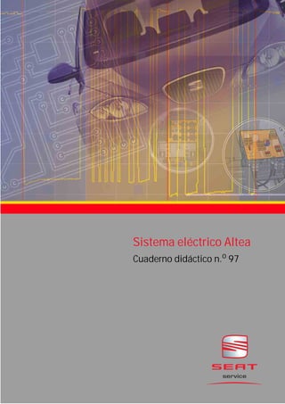Sistema eléctrico Altea
Cuaderno didáctico n.o
97
 