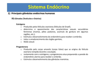 Funções do Fígado
Formação e secreção de bile;
Armazenamento de glicogênio;
Síntese de proteínas e colesterol;
Imunidade;
Síntese de fatores de coagulação;
Armazenamento de ferro;
Armazenamento de vitaminas;
Inativação de várias substâncias exógenas e
endógenas;
Degradação de hormônios.
 
