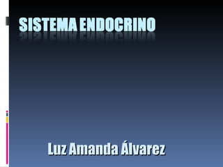 Luz Amanda Álvarez
 