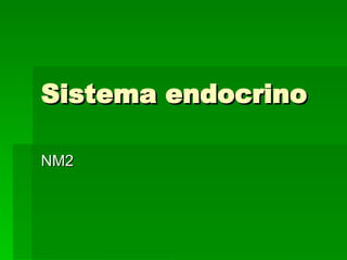 Sistema endocrino NM2 