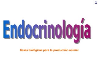 1
Bases biológicas para la producción animal
 