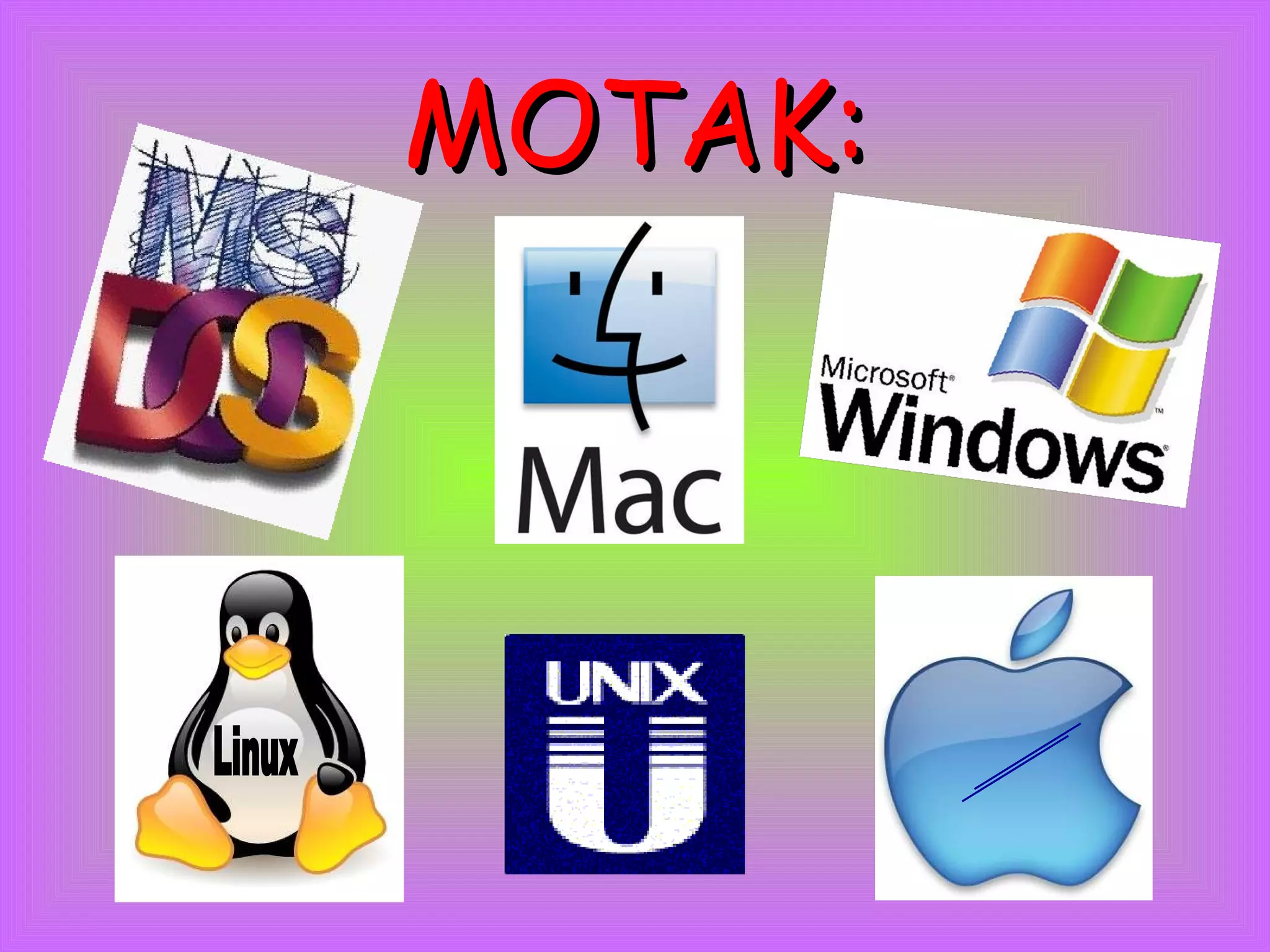MOTAK: Linux Apple 