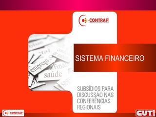 SISTEMA FINANCEIRO
 