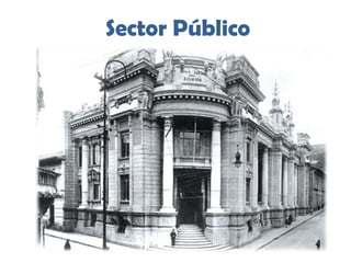 Sector Público
 