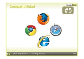 Compatibilidad
                                                 #5
                                                   




12/4/10  Departamento de Marke3ng ‐ Socialtec         109 
 