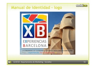 Manual de identidad - logo




 12/4/10  Departamento de Marke3ng ‐ Socialtec    51 
 
