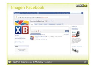 Imagen Facebook




12/4/10  Departamento de Marke3ng ‐ Socialtec    60 
 