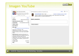Imagen YouTube




12/4/10  Departamento de Marke3ng ‐ Socialtec    65 
 